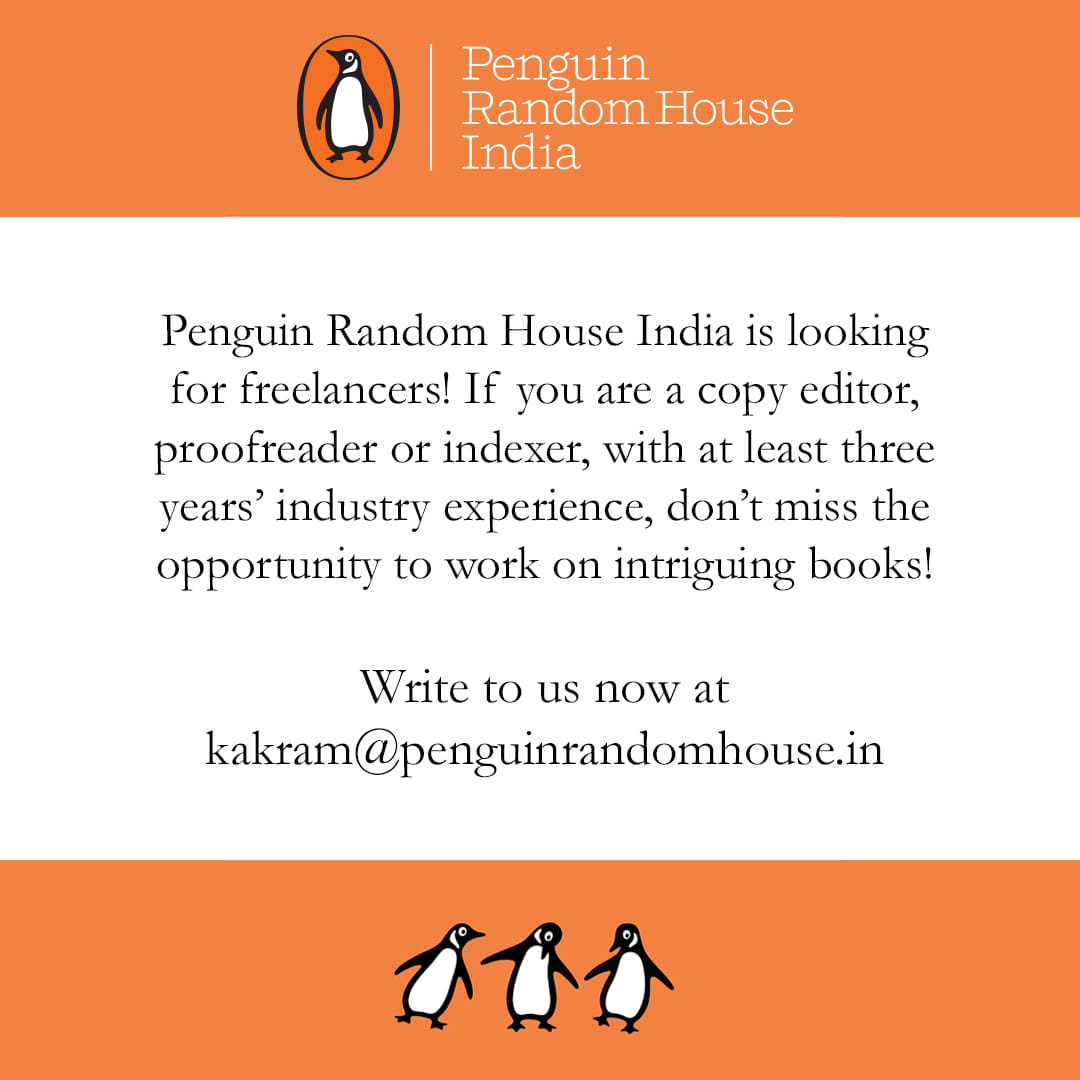 May be an image of bird and text that says 'Penguin Random House India Penguin Random House India is looking for freelancers! If you are a copy editor, proofreader or indexer, with at least three years' industry experience, don't miss the opportunity to work on intriguing books! Write to us now at kakram@penguinrandomhouse.in'